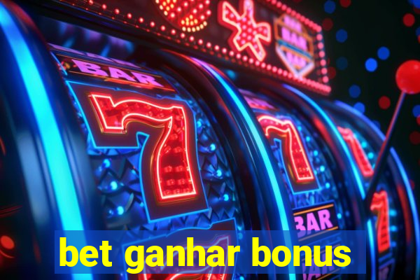 bet ganhar bonus